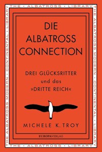 Die Albatross Connection - Michele K. Troy - E-Book