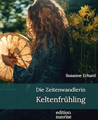 Die Zeitenwandlerin - Susanne Erhard - E-Book
