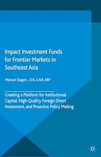 Impact Investment Funds for Frontier Markets in Southeast Asia - Manuel Stagars - E-Book