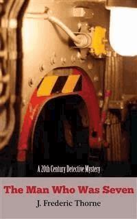 The Man Who Was Seven - J. Frederic Thorne - E-Book