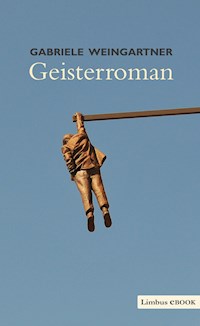 Geisterroman - Gabriele Weingartner - E-Book