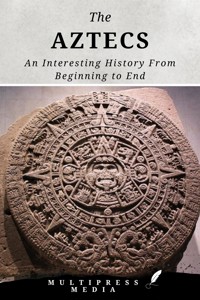 The Aztecs - MultiPress Media - E-Book