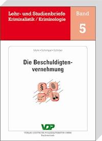 Die Beschuldigtenvernehmung - Michaela Mohr - E-Book