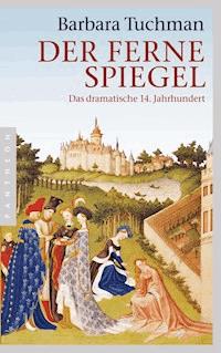 Der ferne Spiegel - Barbara Tuchman - E-Book