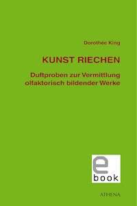Kunst riechen - Dorothée King - E-Book