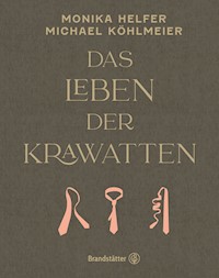 Das Leben der Krawatten - Monika Helfer - E-Book