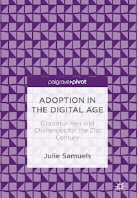 Adoption in the Digital Age - Julie Samuels - E-Book