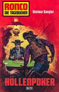 Ronco - Die Tagebücher 19: Höllenpoker - Dietmar Kuegler - E-Book