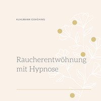 Raucherentwöhnung mit Hypnose - Rieke Kuhlmann - Hörbuch