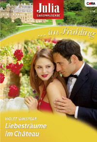 Liebesträume im Chateau - Violet Winspear - E-Book