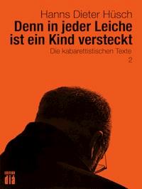 Denn in jeder Leiche ist ein Kind versteckt - Hanns Dieter Hüsch - E-Book