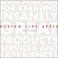 Design Like Apple - John Edson - E-Book