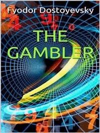 The Gambler - Fyodor Dostoyevsky - E-Book
