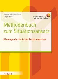 Methodenbuch zum Situationsansatz - Daniela Kobelt Neuhaus - E-Book