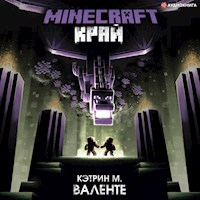 Minecraft. Край - Кэтрин М. Валенте - Hörbuch