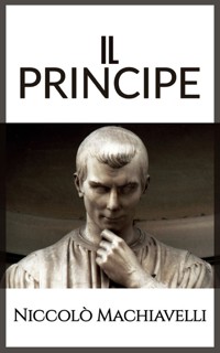 The Prince - Niccolò Machiavelli - E-Book