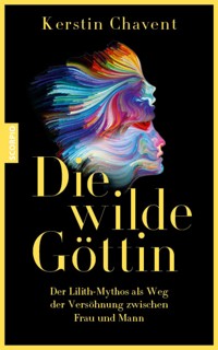 Die wilde Göttin - Kerstin Chavent - E-Book