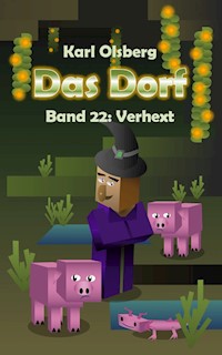 Das Dorf Band 22: Verhext - Karl Olsberg - E-Book