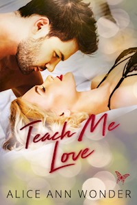 Teach Me Love - Alice Ann Wonder - E-Book