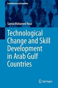 Technological Change and Skill Development in Arab Gulf Countries - Samia Mohamed Nour - E-Book
