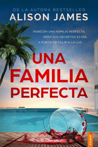 Una familia perfecta - Alison James - E-Book