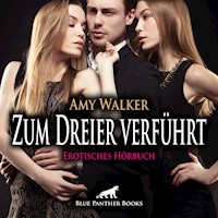 Zum Dreier verführt / Erotische Geschichte - Amy Walker - E-Book + Hörbuch