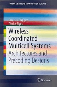 Wireless Coordinated Multicell Systems - Duy H. N. Nguyen - E-Book