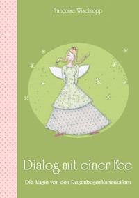 Dialog mit einer Fee - Françoise Wischropp - E-Book
