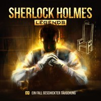 Sherlock Holmes Legends, Folge 17: Ein Fall geschickter Täuschung - Eric Zerm - Hörbuch