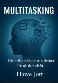 Multitasking - Hawe Jott - E-Book