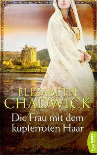 Die Frau mit dem kupferroten Haar - Elizabeth Chadwick - E-Book