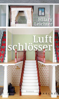Luftschlösser - Hilary Leichter - E-Book
