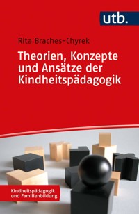 Theorien, Konzepte und Ansätze der Kindheitspädagogik - Rita Braches-Chyrek - E-Book