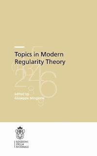 Topics in Modern Regularity Theory -  - E-Book