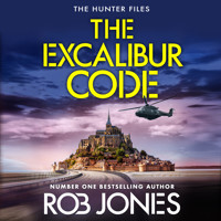 The Excalibur Code - The Hunter Files, Book 4 (Unabridged) - Rob Jones - Hörbuch