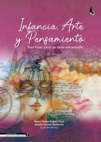 Infancia, arte y pensamiento - María Teresa Suárez Vaca - E-Book