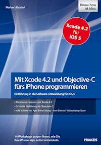 Mit Xcode 4.2 und Objective-C fürs iPhone programmieren - Norbert Usadel - E-Book