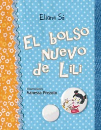 El bolso nuevo de Lili - Eliana Sá - E-Book