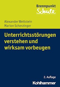 Unterrichtsstörungen verstehen und wirksam vorbeugen - Alexander Wettstein - E-Book