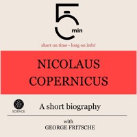 Nicolaus Copernicus: A short biography - 5 Minutes - Hörbuch