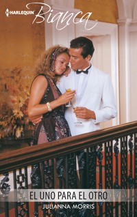 El uno para el otro - Julianna Morris - E-Book