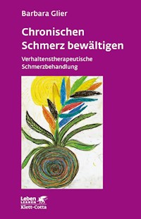 Chronische Schmerzen bewältigen (Leben Lernen, Bd. 153) - Barbara Glier - E-Book