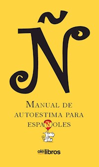 Ñ, manual de autoestima para españoles - Luis María Anson - E-Book