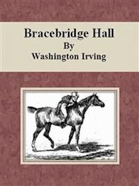 Bracebridge Hall - Washington Irving - E-Book