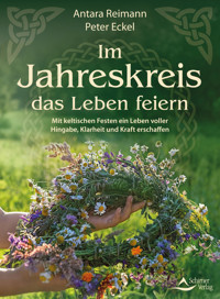 Im Jahreskreis das Leben feiern - Antara Reimann - E-Book