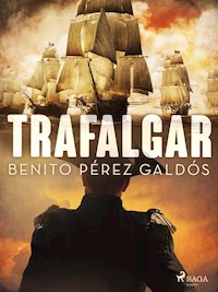 Trafalgar - Benito Pérez Galdòs - E-Book