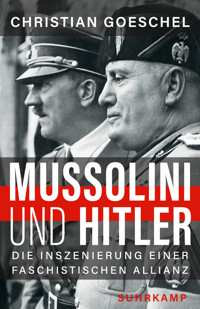 Mussolini und Hitler - Christian Goeschel - E-Book