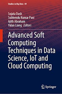 Advanced Soft Computing Techniques in Data Science, IoT and Cloud Computing -  - E-Book
