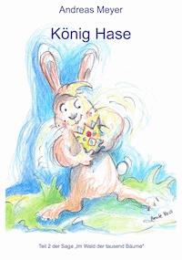König Hase - Andreas Meyer - E-Book