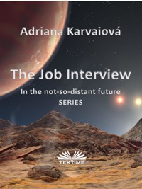 The Job Interview - Adriana Karvaiová - E-Book